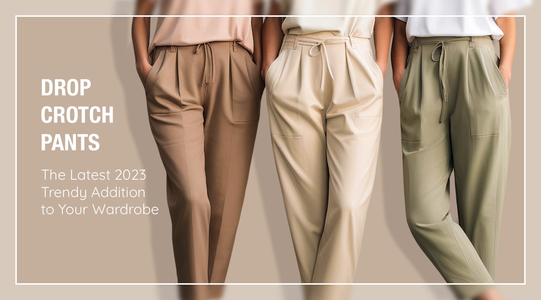 Drop Crotch Pants Trendy Addition 2023 – EUG FASHION